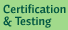Certification and Testing