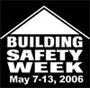 Building Safety Week 2006